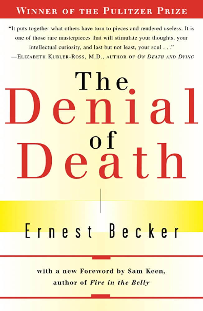 The Denial of Death by Ernest Becker