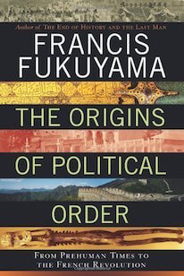 Origins of Political Order by Francis Fukuyama