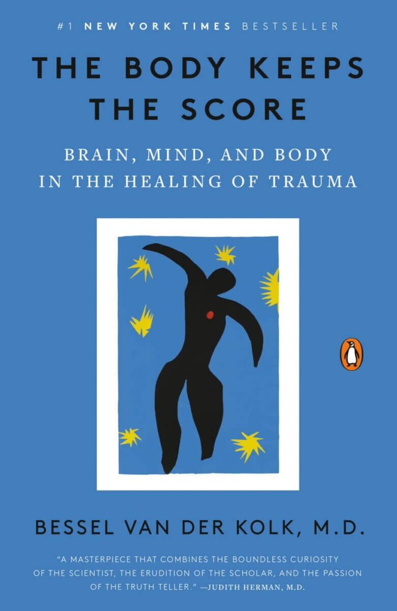 The Body Keeps the Score by Bessel van der Kolk