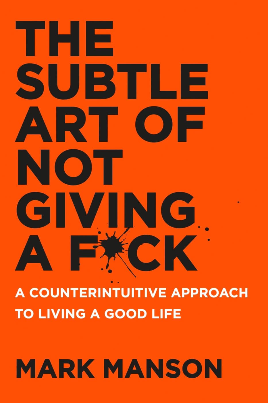 The Subtle Art of Not Giving a Fuck by Mark Manson